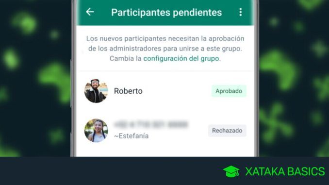 Cómo controlar el acceso a tus grupos de WhatsApp teniendo que aprobar quién puede entrar
